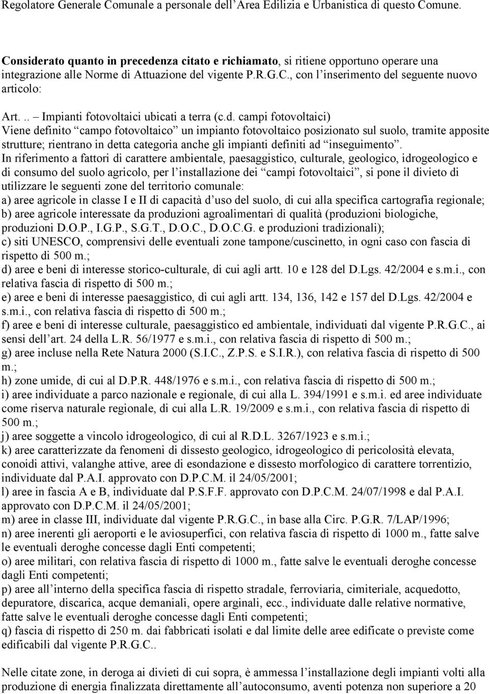 .. Impianti fotovoltaici ubicati a terra (c.d.