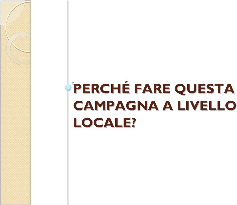 CAMPAGNA A