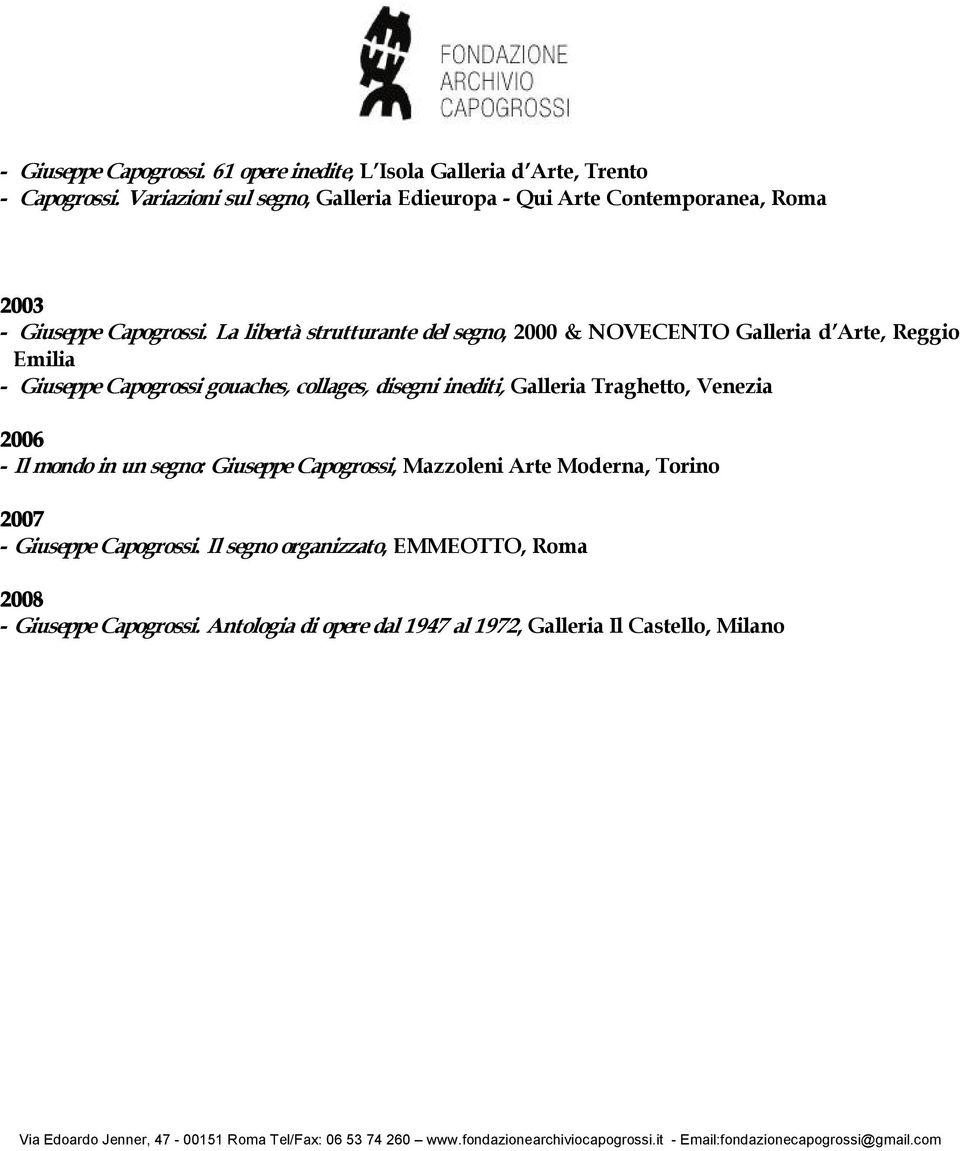 La libertà strutturante del segno, 2000 & NOVECENTO Galleria d Arte, Reggio Emilia Giuseppe Capogrossi gouaches, collages, disegni inediti,