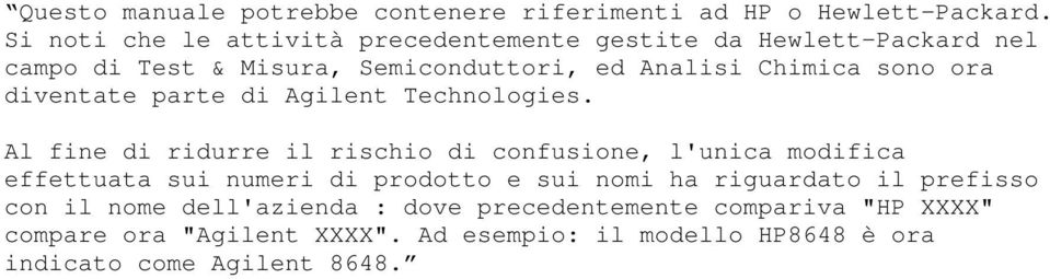 ora diventate parte di Agilent Technologies.