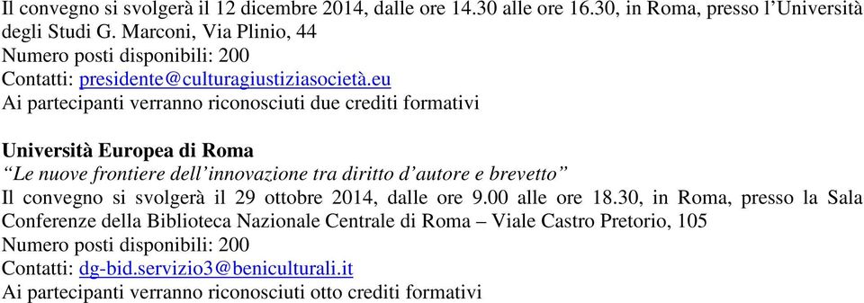 eu Università Europea di Roma Le nuove frontiere dell innovazione tra diritto d autore e brevetto Il convegno si svolgerà il 29 ottobre 2014,