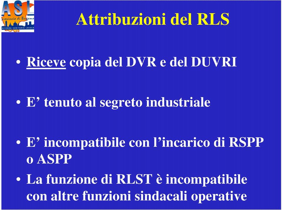 incompatibile con l incarico di RSPP o ASPP La