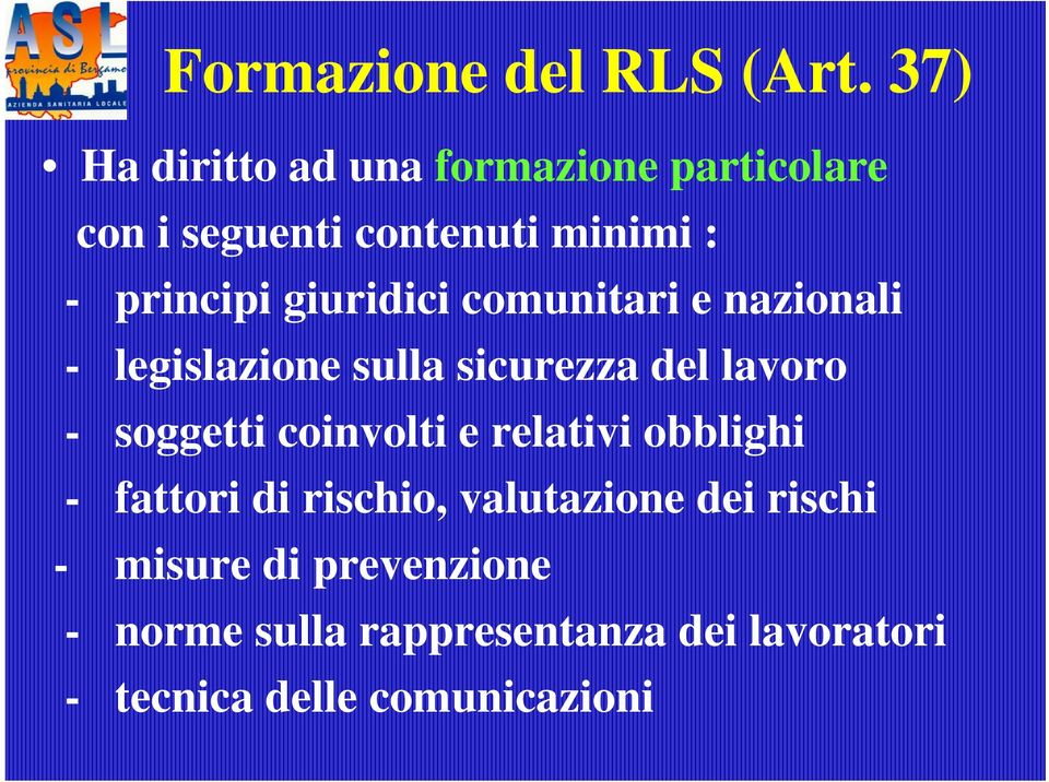 giuridici comunitari e nazionali - legislazione sulla sicurezza del lavoro - soggetti