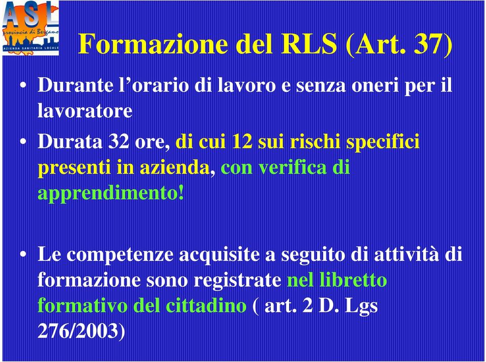 cui 12 sui rischi specifici presenti in azienda, con verifica di apprendimento!