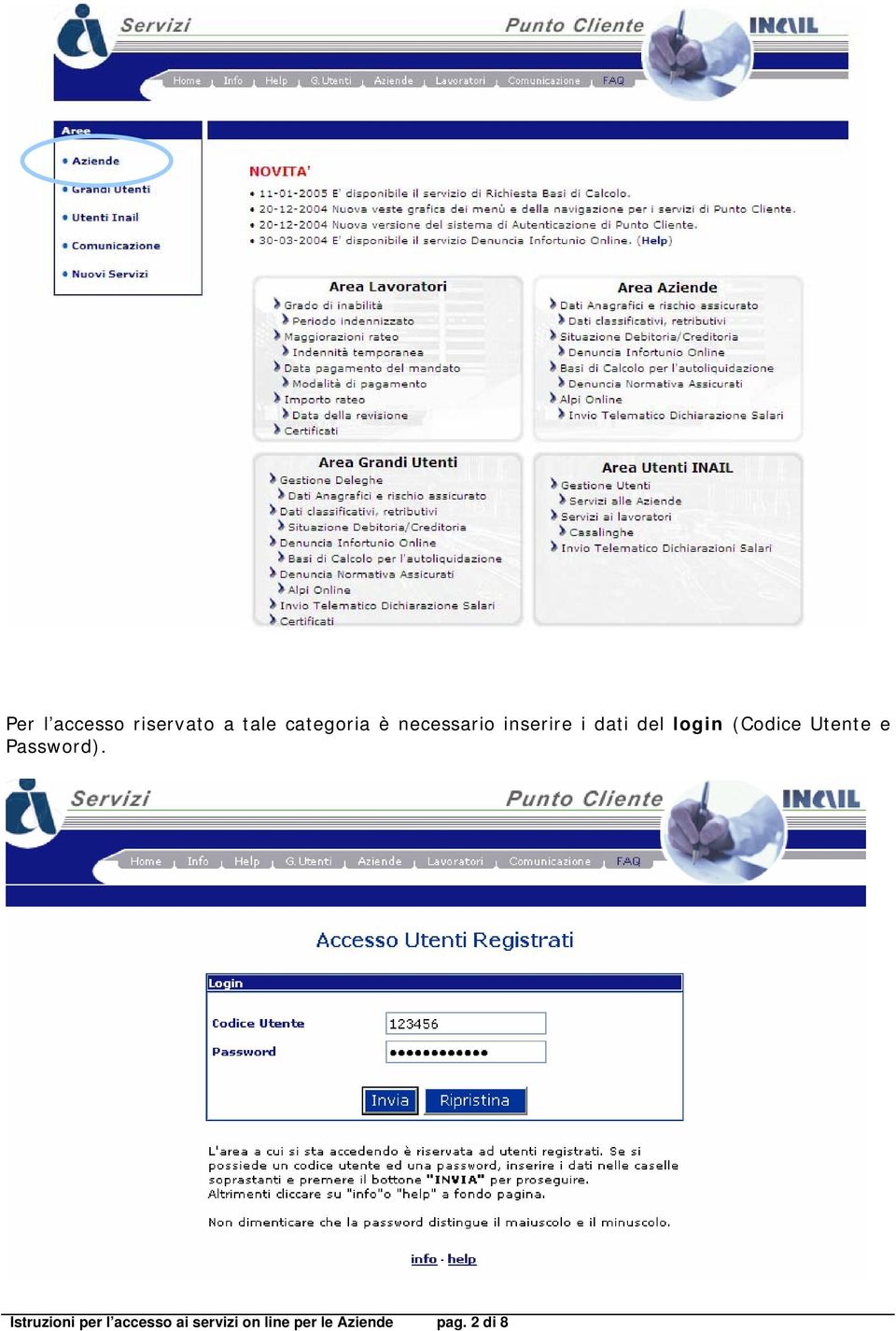 Utente e Password).