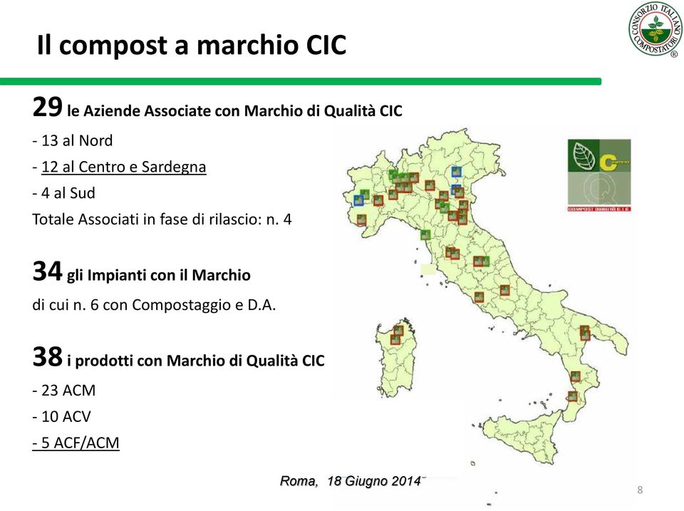 di rilascio: n. 4 34 gli Impianti con il Marchio di cui n.