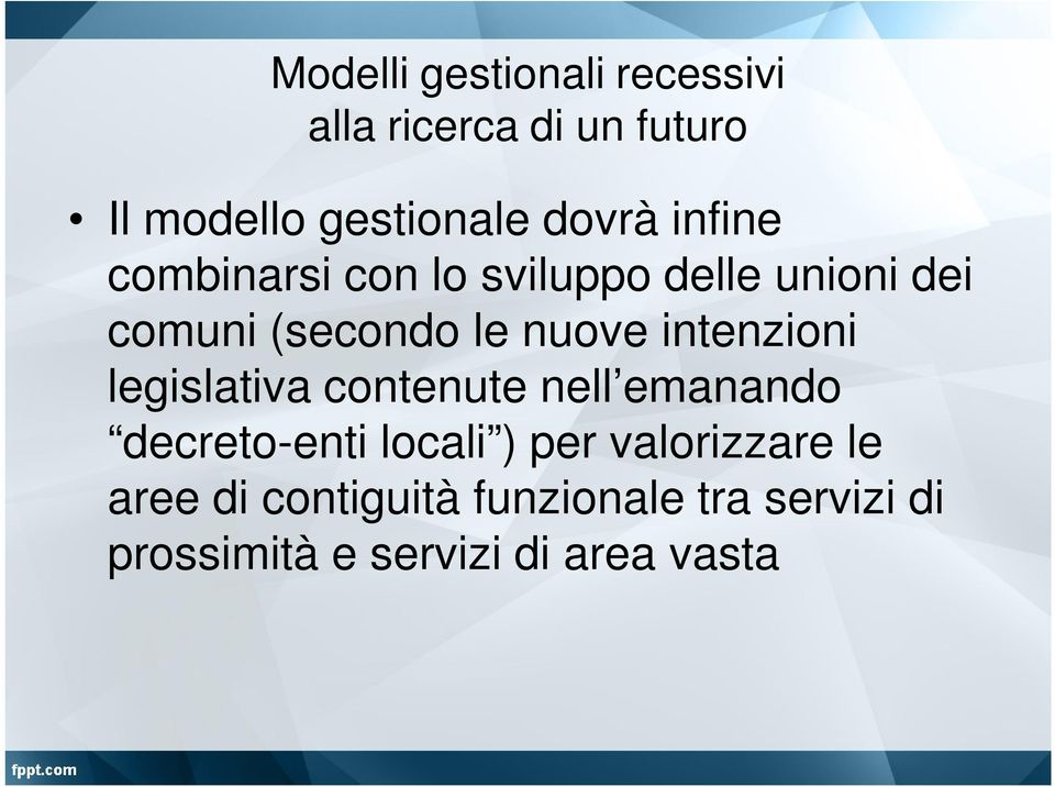 intenzioni legislativa contenute nell emanando decreto-enti locali ) per