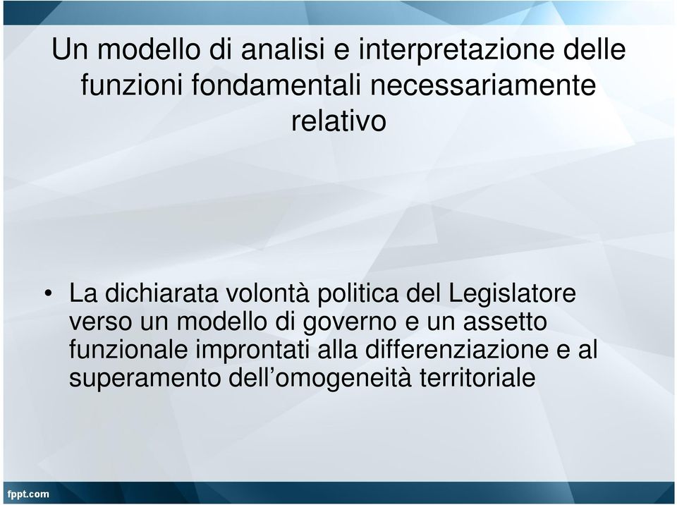 Legislatore verso un modello di governo e un assetto funzionale