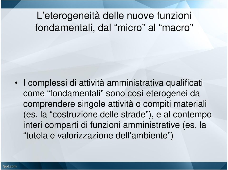 comprendere singole attività o compiti materiali (es.