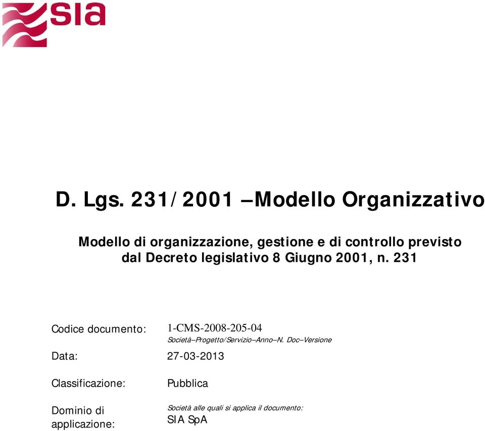 previsto dal Decreto legislativo 8 Giugno 2001, n.