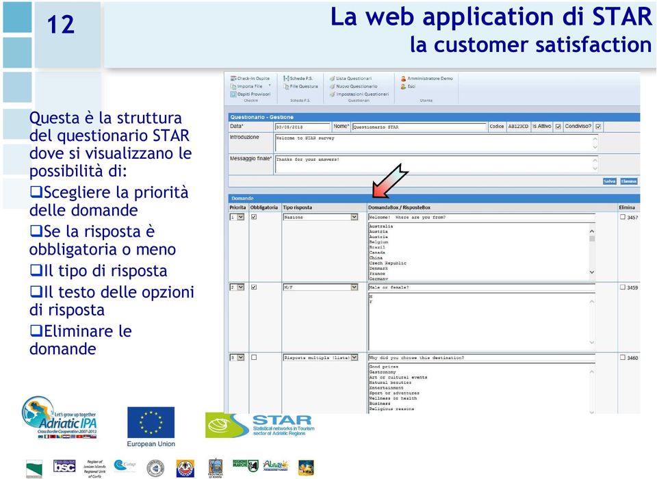 Scegliere la priorità delle domande Se la risposta è obbligatoria o