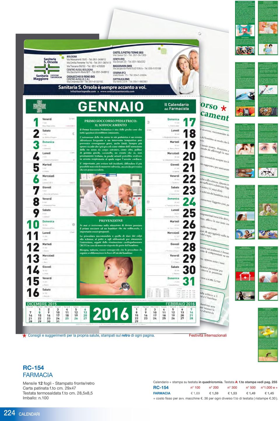 29x47 Calendario + stampa su testata in quadricromia. Testata A: f.to stampa vedi pag.