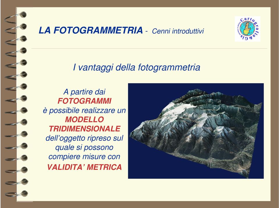 realizzare un MODELLO TRIDIMENSIONALE dell oggetto