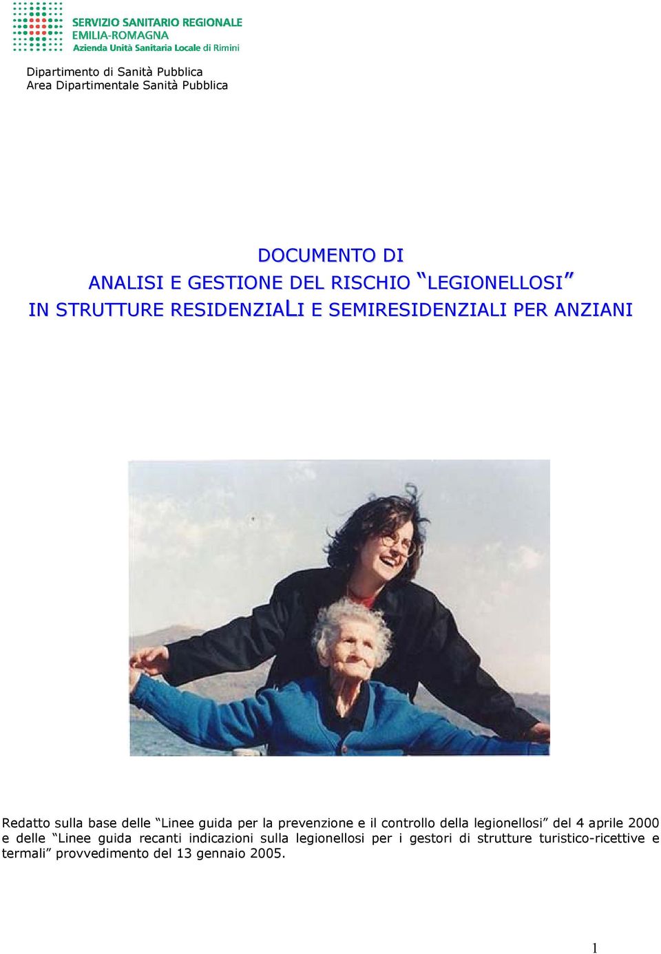 guida per la prevenzione e il controllo della legionellosi del 4 aprile 2000 e delle Linee guida recanti