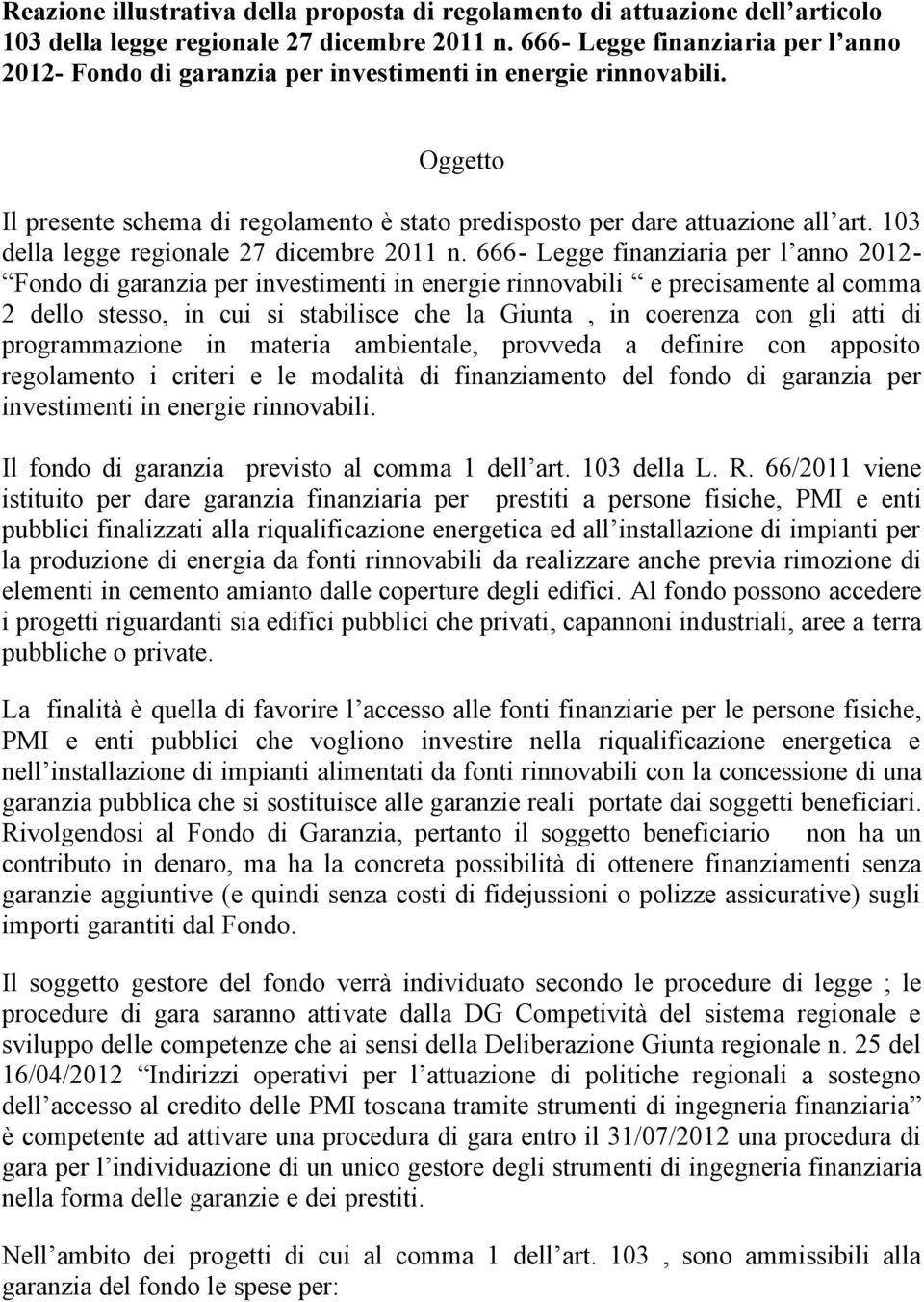 103 della legge regionale 27 dicembre 2011 n.