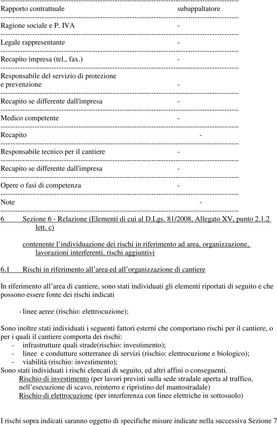 dall'impresa - Opere o fasi di competenza - Note - 6 Sezione 6 - Relazione (Elementi di cui al D.Lgs. 81/2008, Allegato XV, punto 2.1.2 lett.
