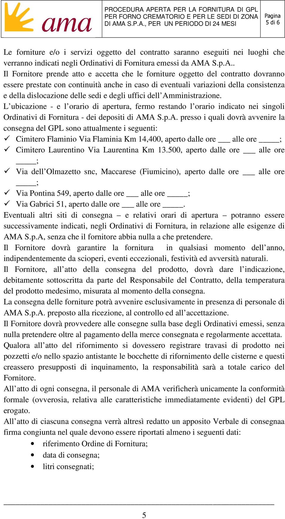 dislocazione delle sedi e degli uffici dell Am