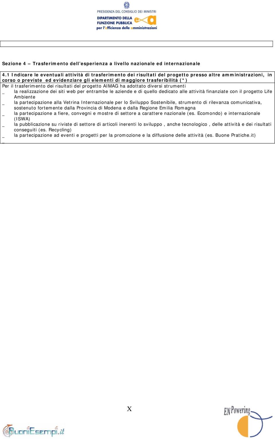 trasferimento dei risultati del progetto AIMAG ha adottato diversi strumenti _ la realizzazione dei siti web per entrambe le aziende e di quello dedicato alle attività finanziate con il progetto Life