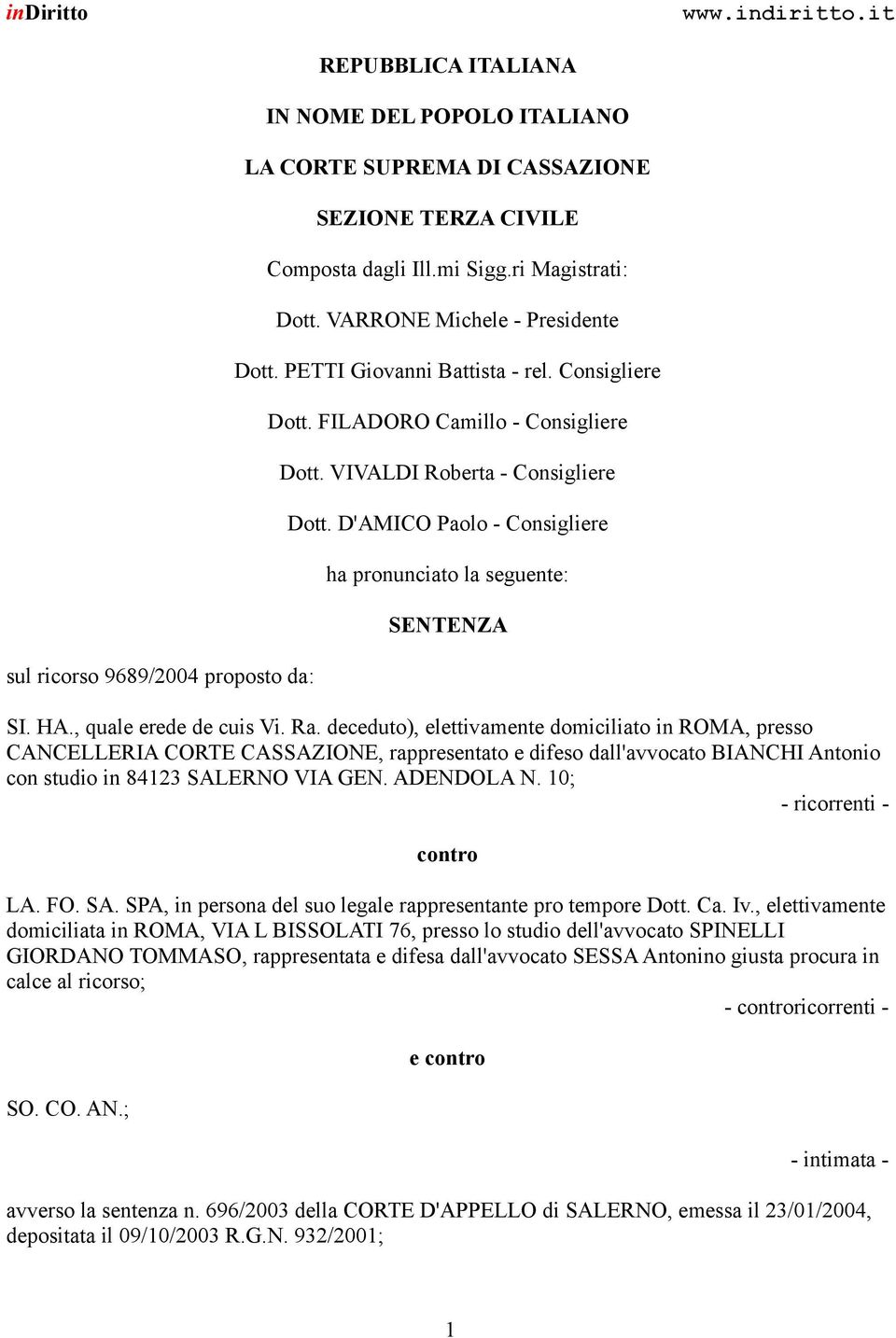 D'AMICO Paolo - Consigliere ha pronunciato la seguente: SENTENZA SI. HA., quale erede de cuis Vi. Ra.