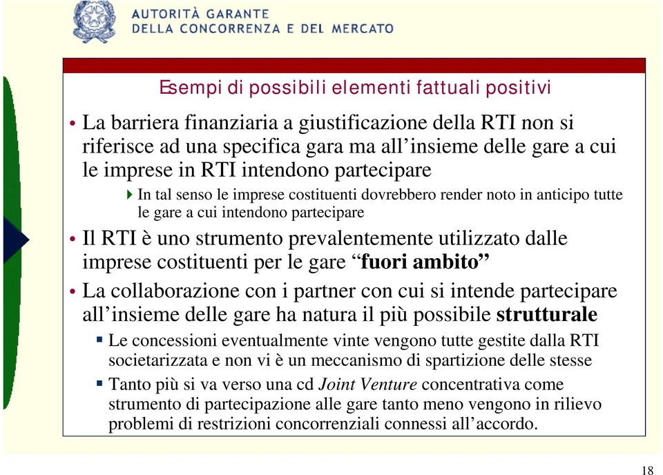 costituenti per le gare fuori ambito La collaborazione con i partner con cui si intende partecipare all insieme i delle gare ha natura il più possibile strutturale tt Le concessioni eventualmente