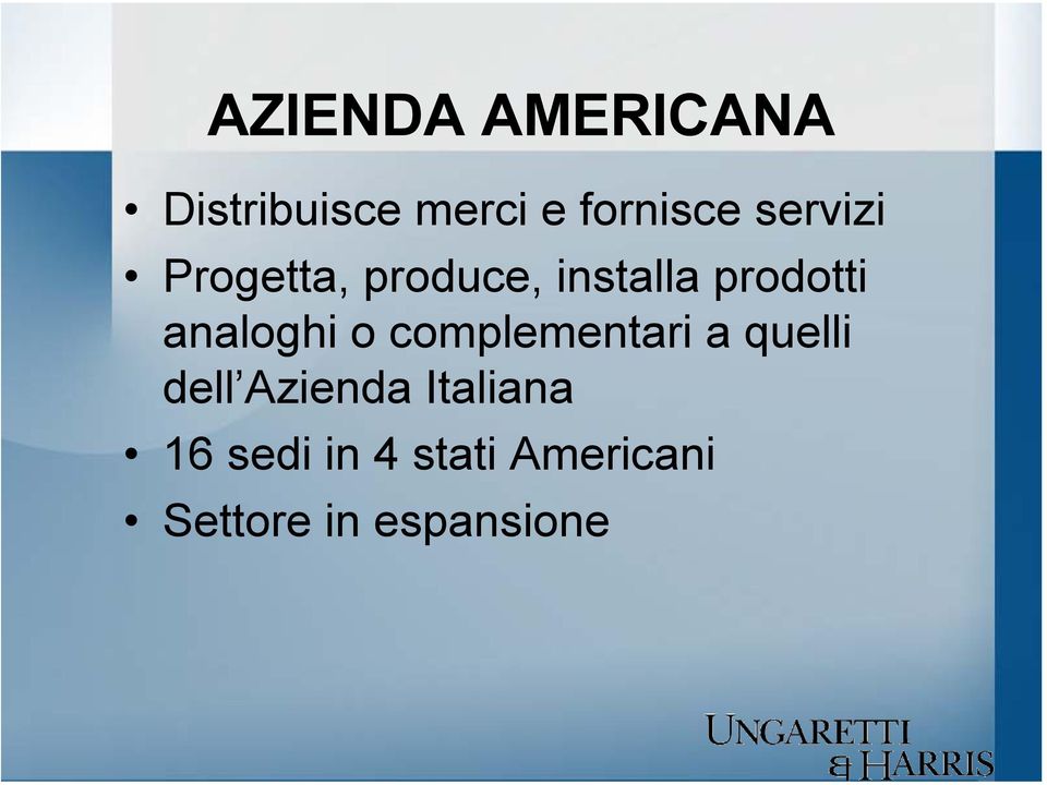 analoghi o complementari a quelli dell Azienda