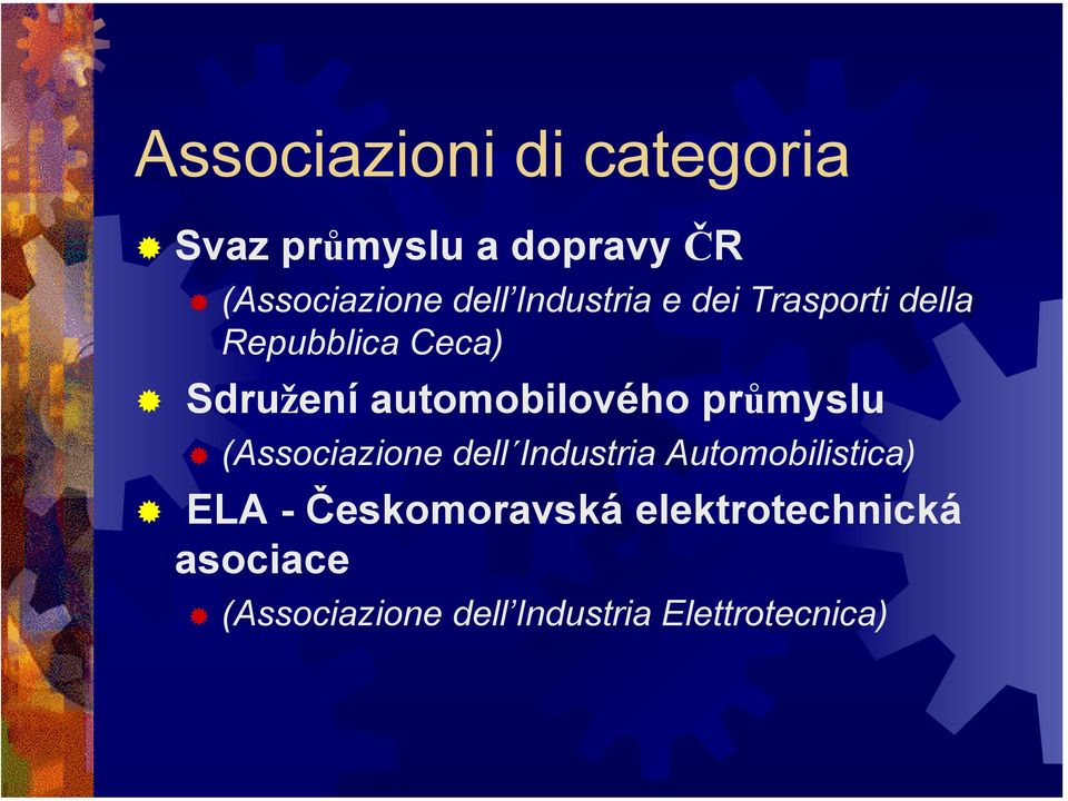 průmyslu (Associazione dell Industria Automobilistica) ELA -