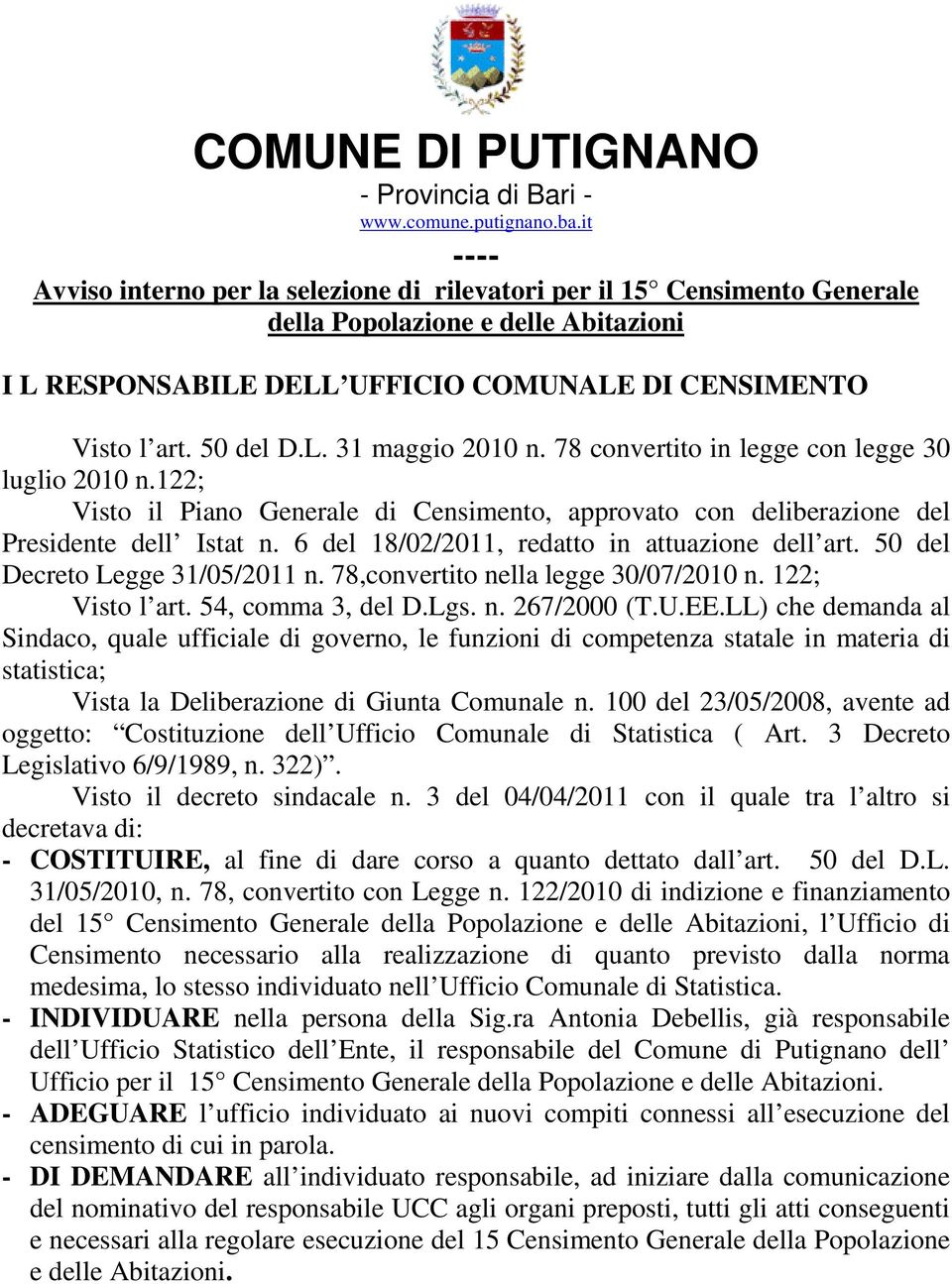 50 del Decreto Legge 31/05/2011 n. 78,convertito nella legge 30/07/2010 n. 122; Visto l art. 54, comma 3, del D.Lgs. n. 267/2000 (T.U.EE.