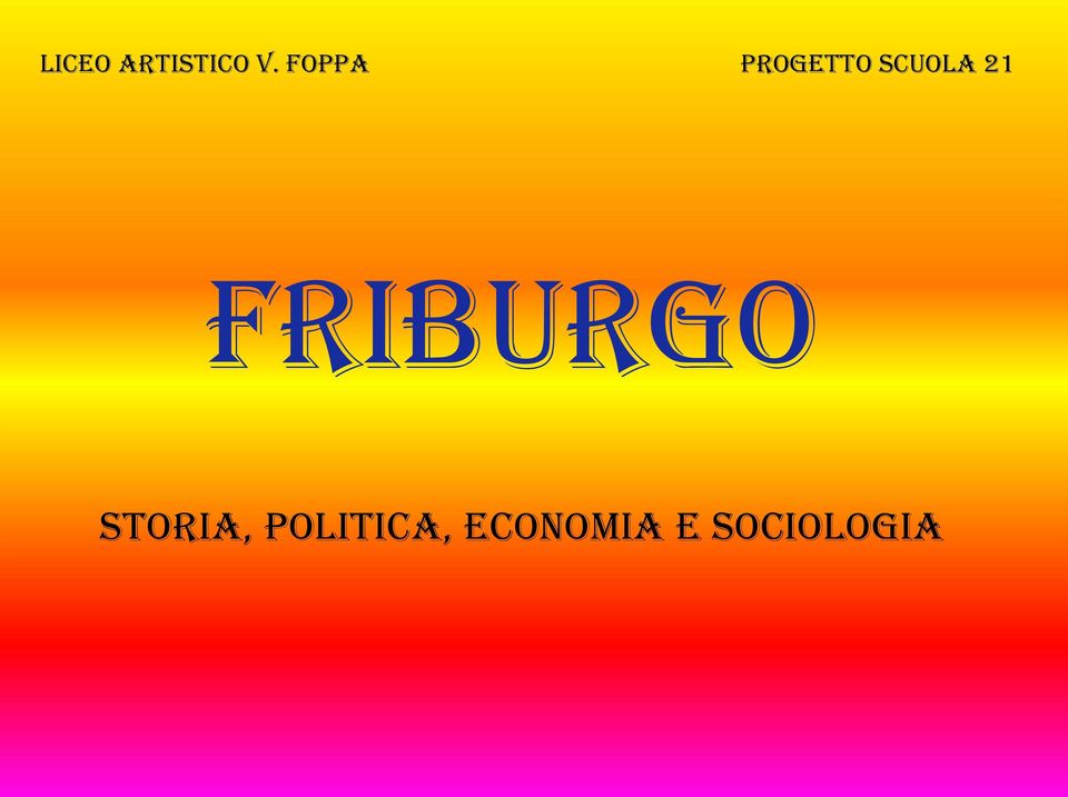 21 Friburgo Storia,