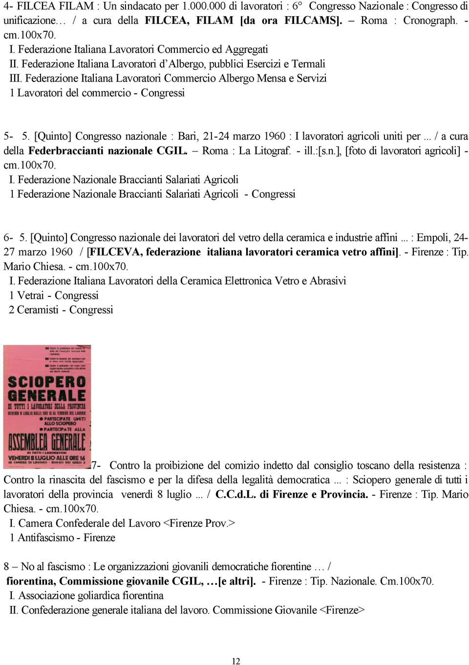 Federazione Italiana Lavoratori Commercio Albergo Mensa e Servizi 1 Lavoratori del commercio - Congressi 5-5. [Quinto] Congresso nazionale : Bari, 21-24 marzo 1960 : I lavoratori agricoli uniti per.