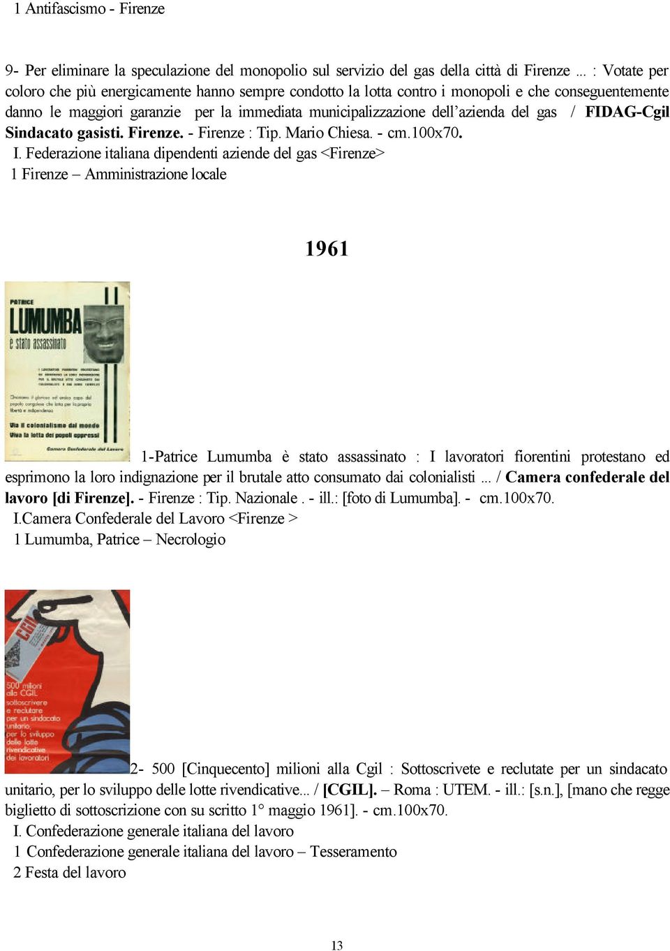 gas / FIDAG-Cgil Sindacato gasisti. Firenze. - Firenze : Tip. Mario Chiesa. - cm.100x70. I.