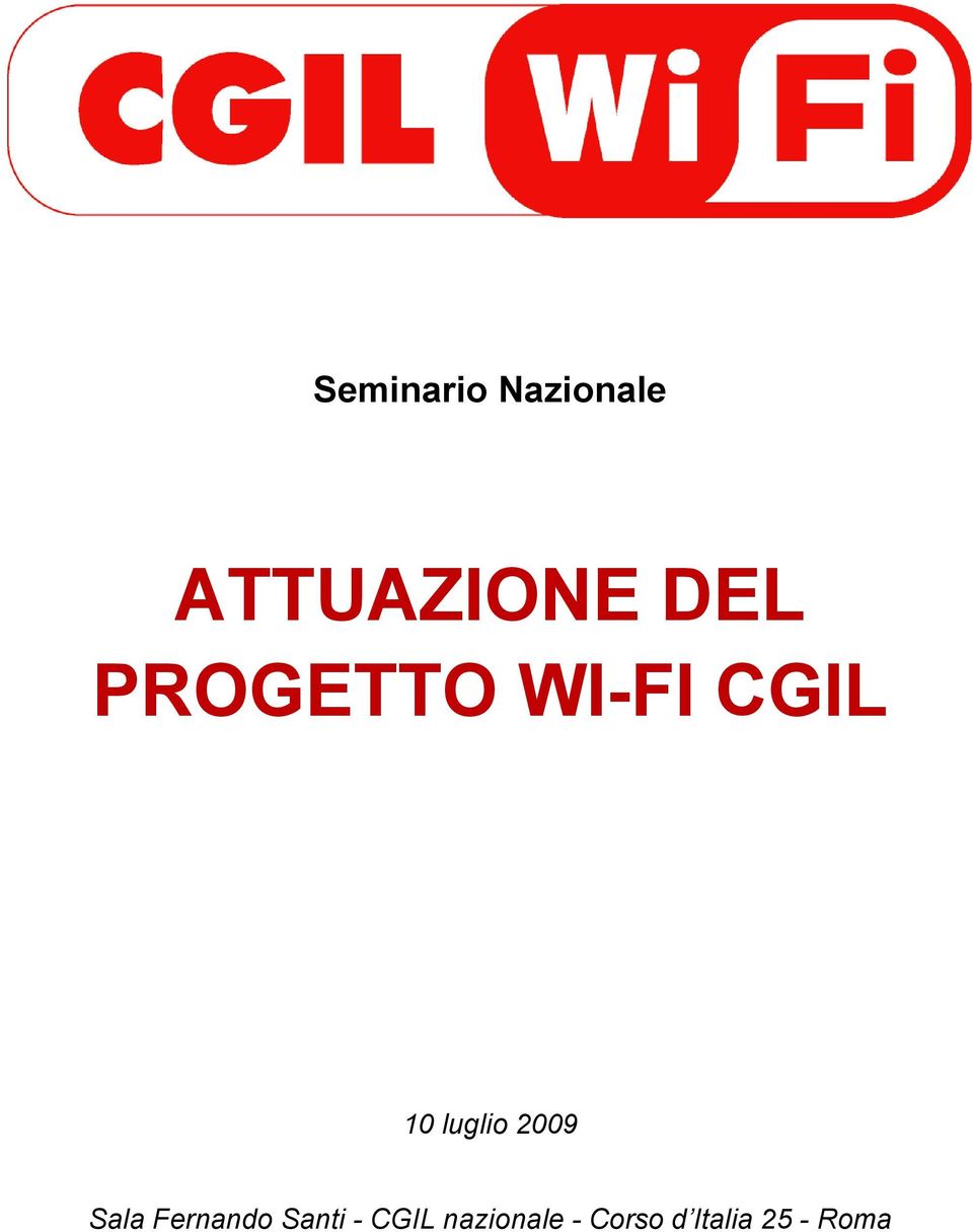 2009 Sala Fernando Santi - CGIL