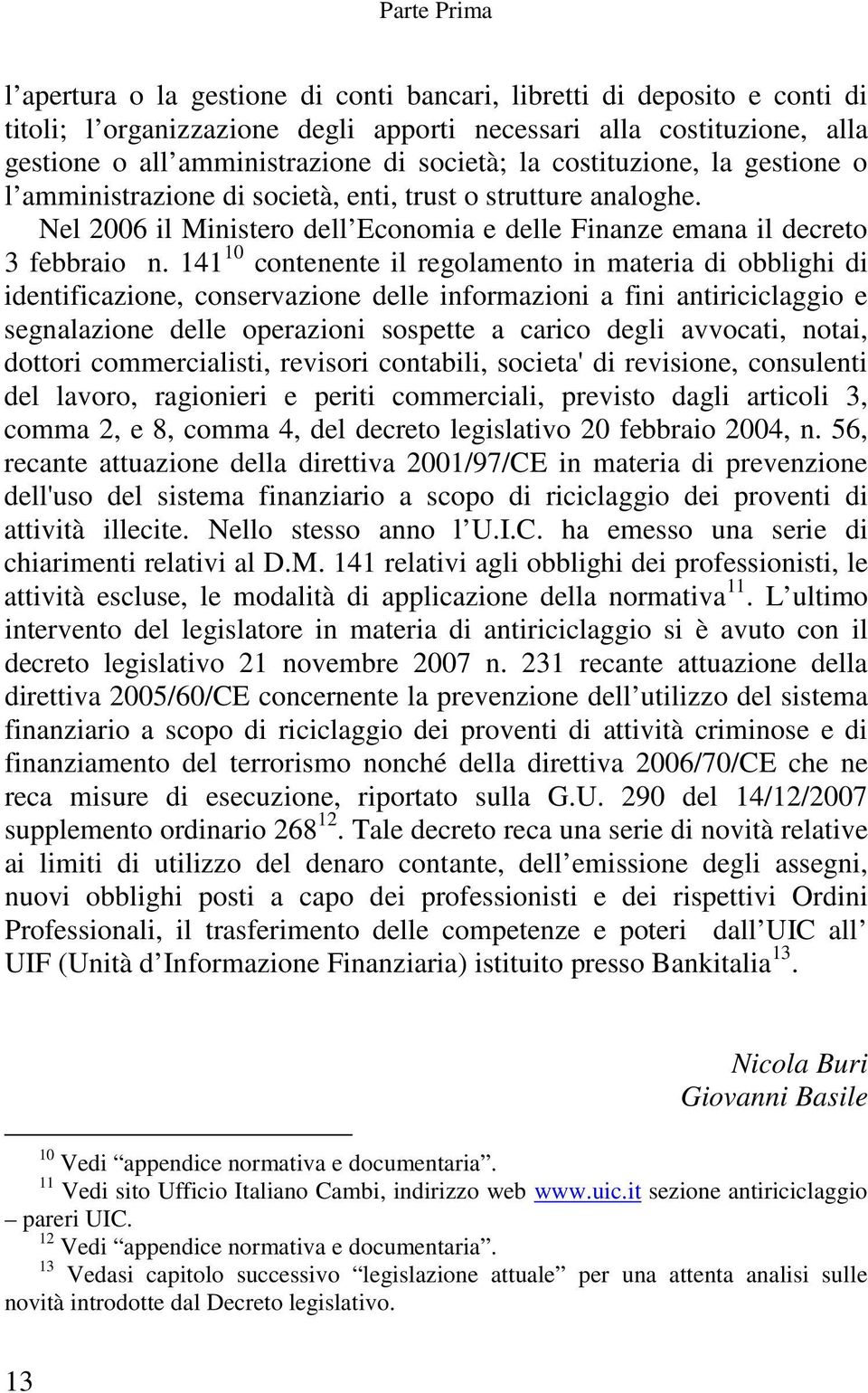 141 10 contenente il regolamento in materia di obblighi di identificazione, conservazione delle informazioni a fini antiriciclaggio e segnalazione delle operazioni sospette a carico degli avvocati,