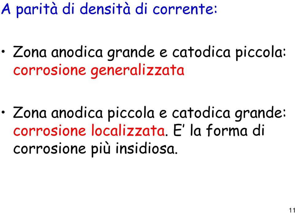 generalizzata Zona anodica piccola e catodica