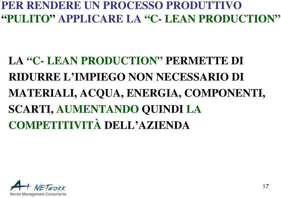 IMPIEGO NON NECESSARIO DI MATERIALI, ACQUA, ENERGIA,