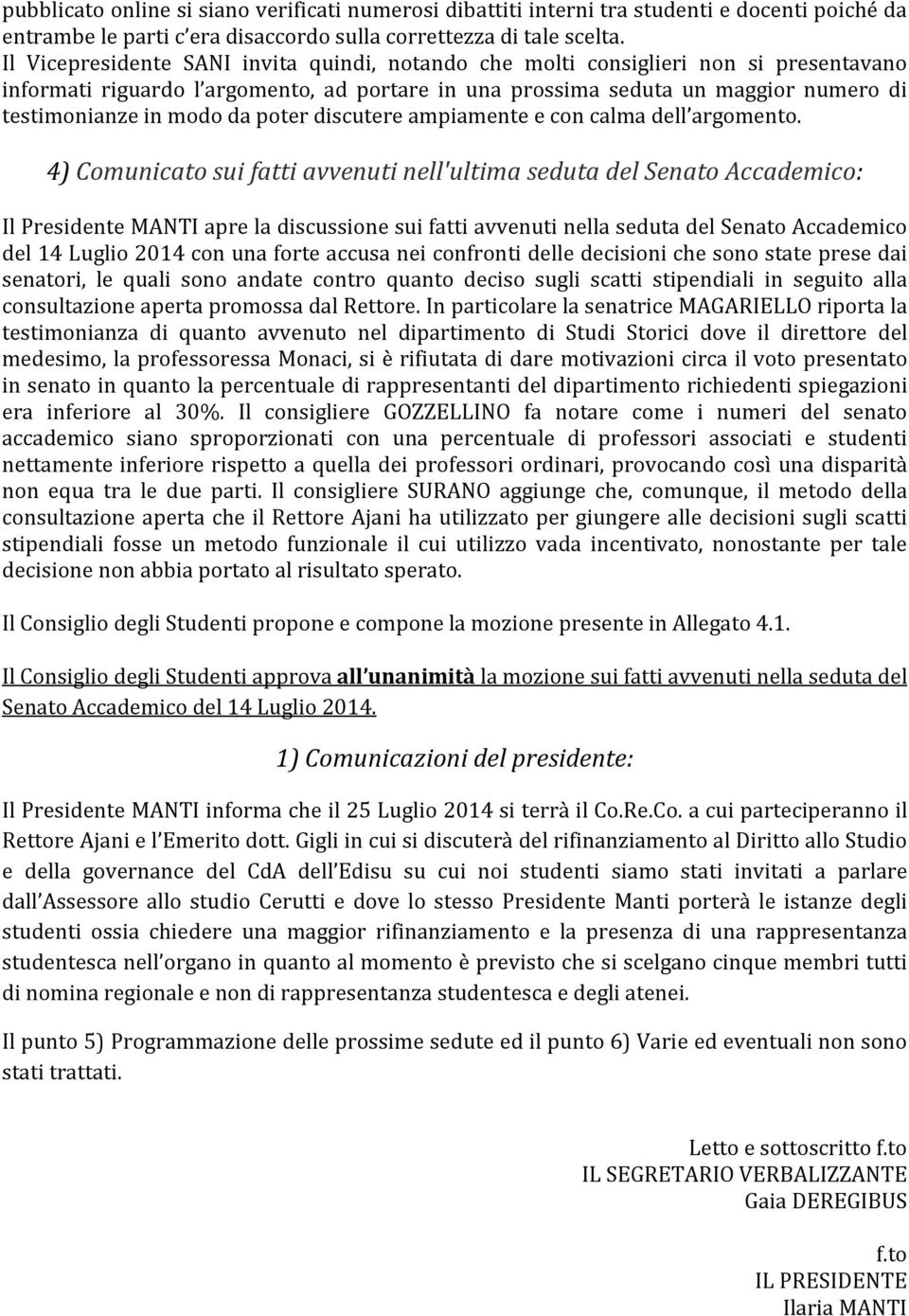 poter discutere ampiamente e con calma dell argomento.