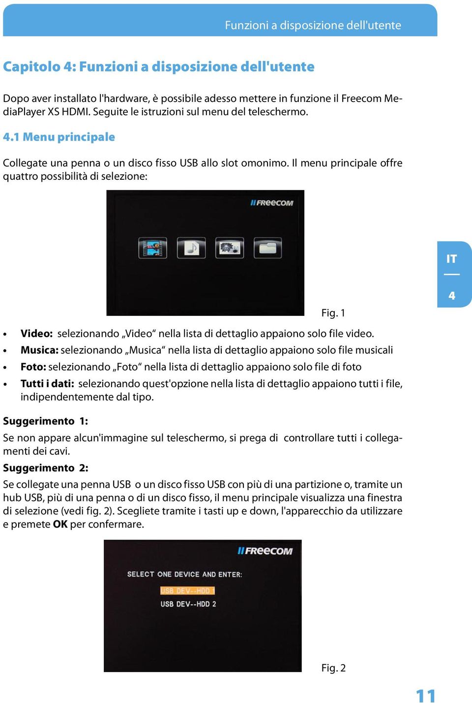 1 Video: selezionando Video nella lista di dettaglio appaiono solo file video.