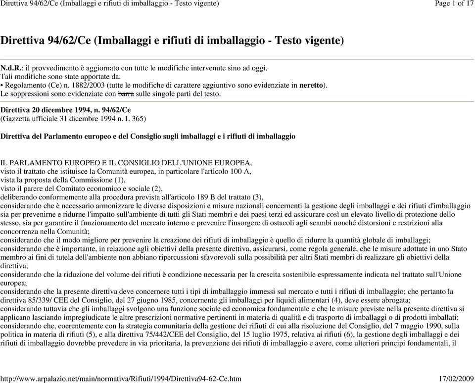 1882/2003 (tutte le modifiche di carattere aggiuntivo sono evidenziate in neretto). Le soppressioni sono evidenziate con barra sulle singole parti del testo. Direttiva 20 dicembre 1994, n.