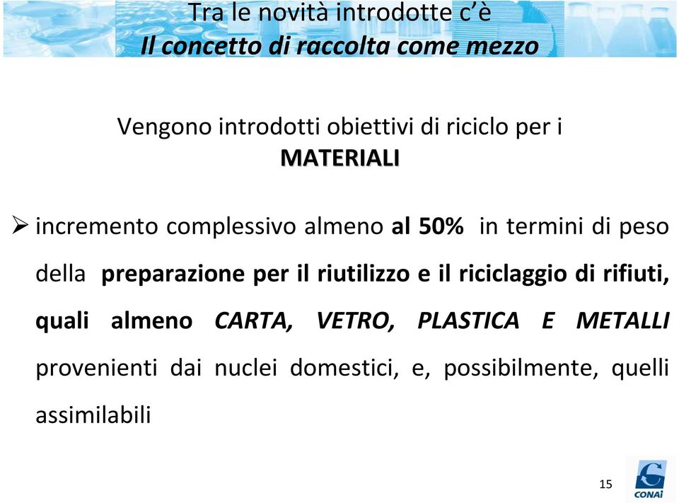 peso della preparazione per il riutilizzo e il riciclaggio di rifiuti, quali almeno CARTA,