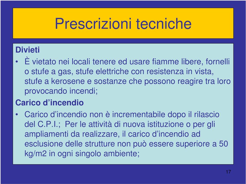 Carico d incendio non è incrementabile dopo il rilascio del C.P.I.