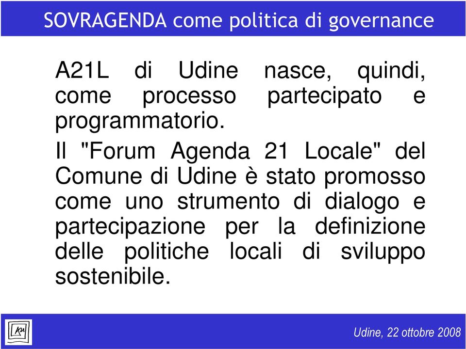 Il "Forum Agenda 21 Locale" del Comune di Udine è stato