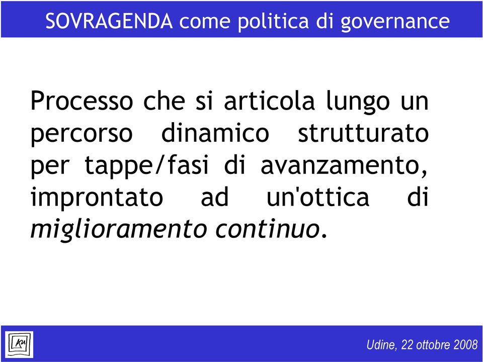 tappe/fasi di avanzamento,