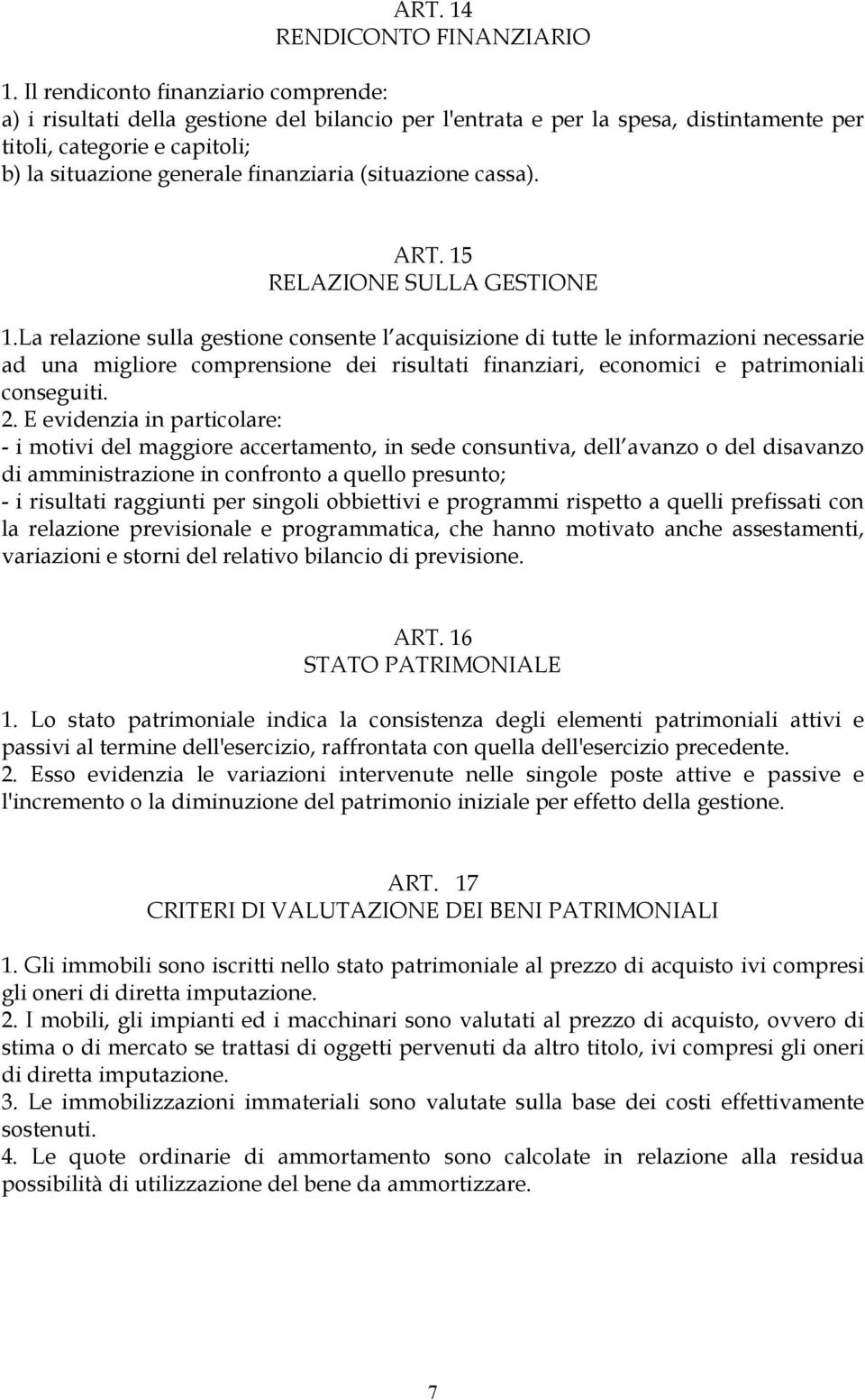 (situazione cassa). ART. 15 RELAZIONE SULLA GESTIONE 1.