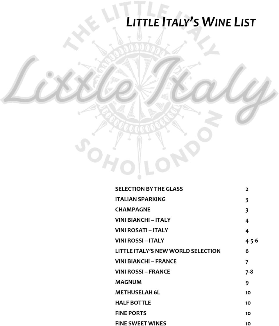 LITTLE ITALY S NEW WORLD SELECTION 6 VINI BIANCHI FRANCE 7 VINI ROSSI