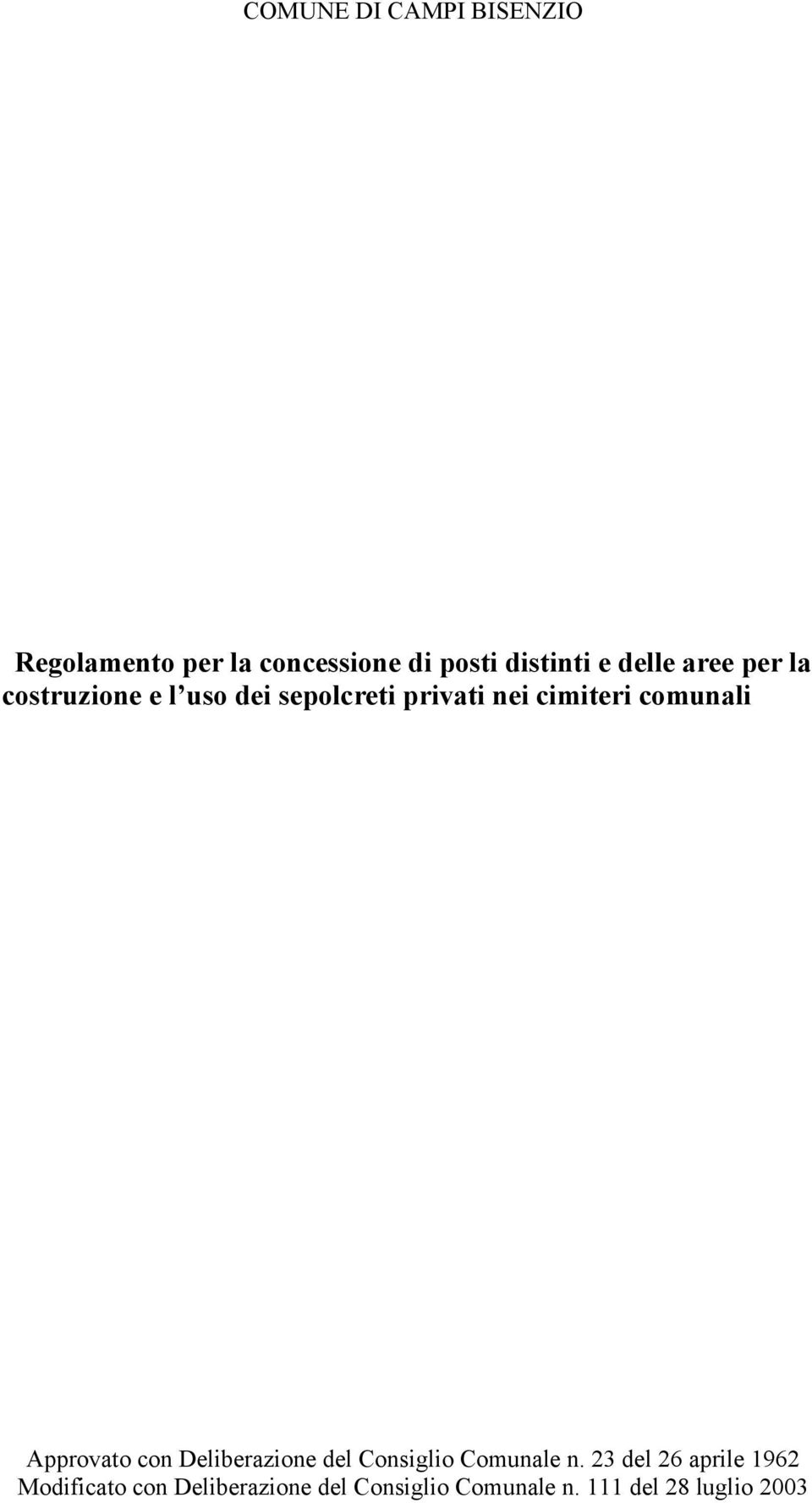 comunali Approvato con Deliberazione del Consiglio Comunale n.