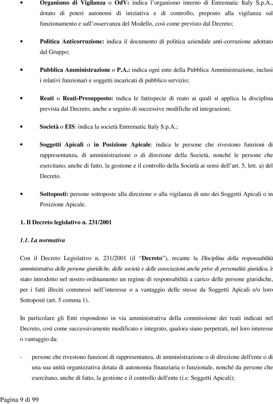 documento di politica aziendale anti-corruzione adottato dal Gruppo; Pubblica Am