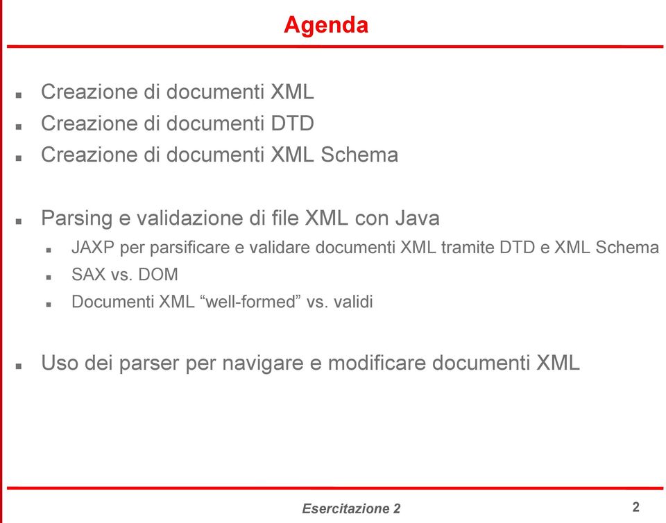 parsificare e validare documenti XML tramite DTD e XML Schema SAX vs.