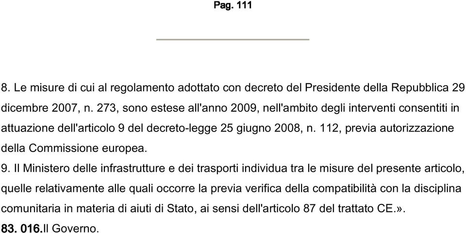 112, previa autorizzazione della Commissione europea. 9.