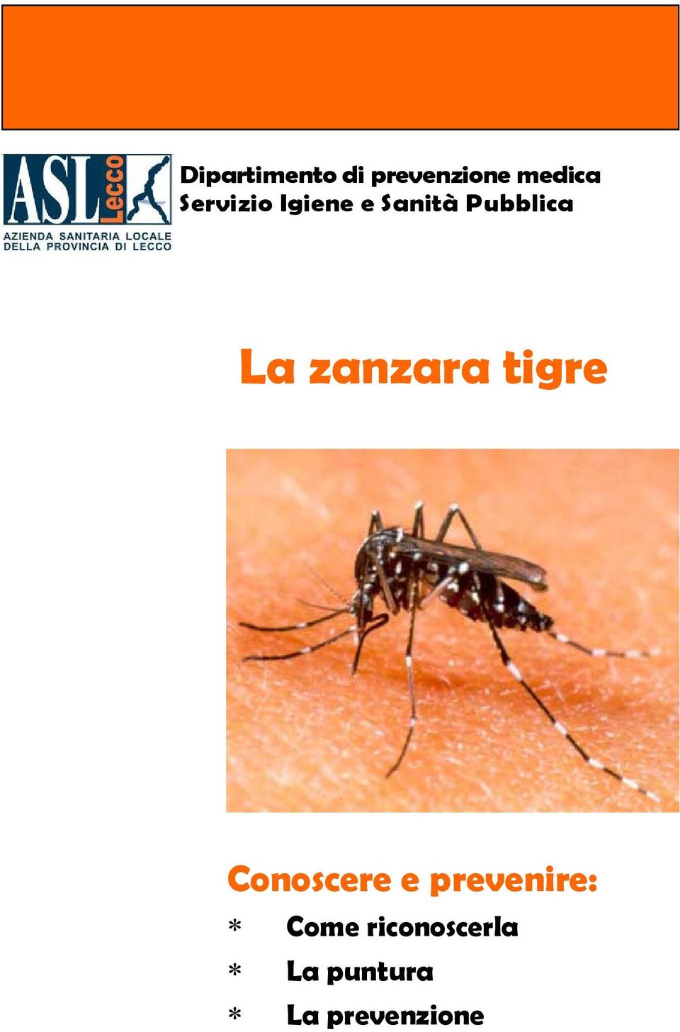 zanzara tigre Conoscere e prevenire: