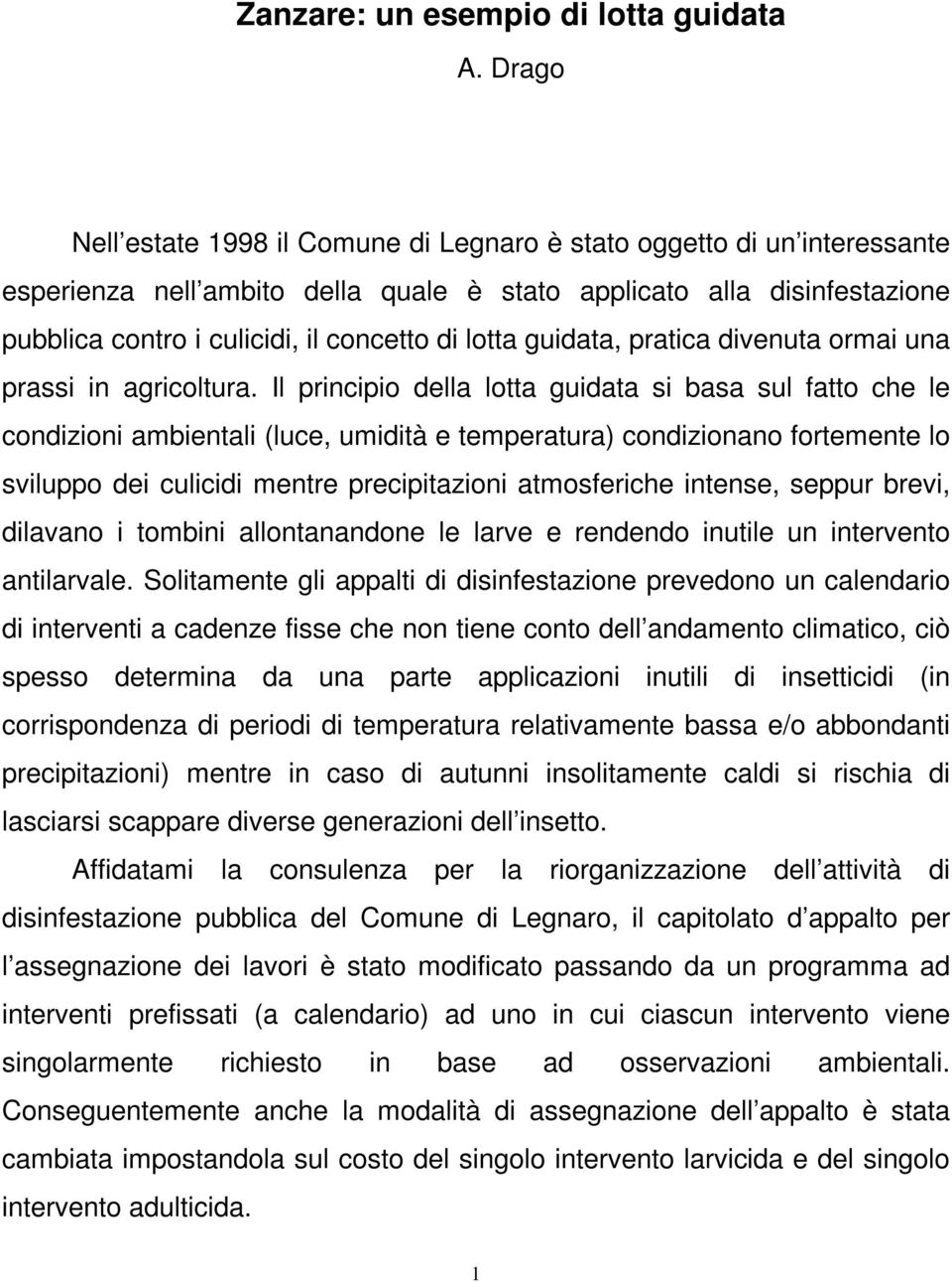 lotta guidata, pratica divenuta ormai una prassi in agricoltura.