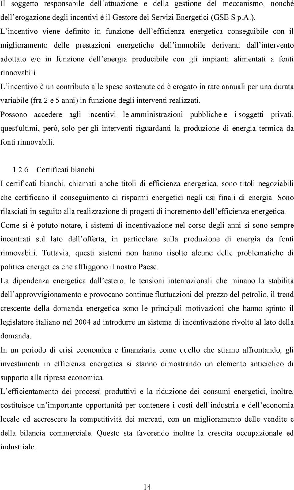 energia producibile con gli impianti alimentati a fonti rinnovabili.